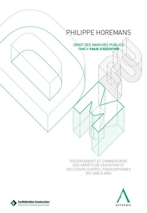 DROIT DES MARCHES PUBLICS TOME 2 - PHASE D EXECUTION: RECENSEMENT ET COMMENTAIRE DES ARRETS DE CASSATION ET DES COURS D APPEL FRANCOPH