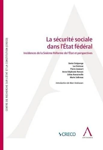 LA SECURITE SOCIALE DANS L ETAT FEDERAL: INCIDENCES DE LA SIXIEME REFORME DE L ÉTAT ET PERSPECTIVES
