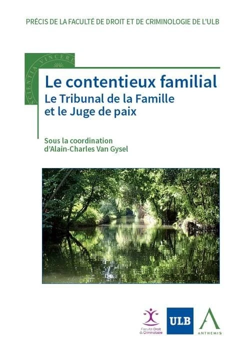 LE CONTENTIEUX FAMILIAL: LE TRIBUNAL DE LA FAMILLE ET LE JUGE DE PAIX