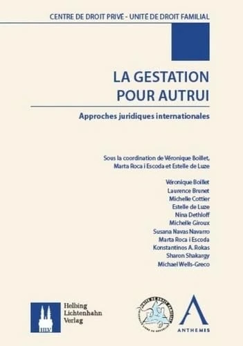 LA GESTATION POUR AUTRUI: APPROCHES JURIDIQUES INTERNATIONALES