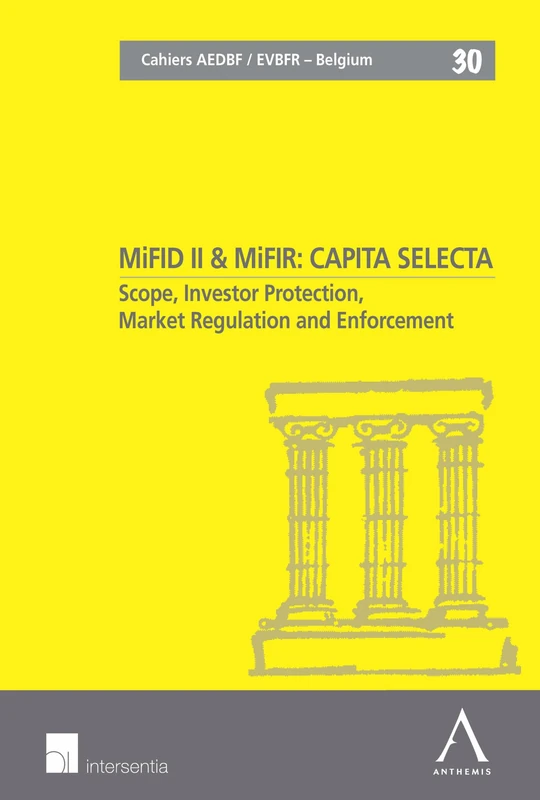 MiFID II & MiFIR: Capita Selecta: Scope, Investor Protection, Market Regulation and Enforcement (AEDBF, AEDBF)