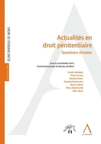 ACTUALITES EN DROIT PENITENTIAIRE: QUESTIONS CHOISIES