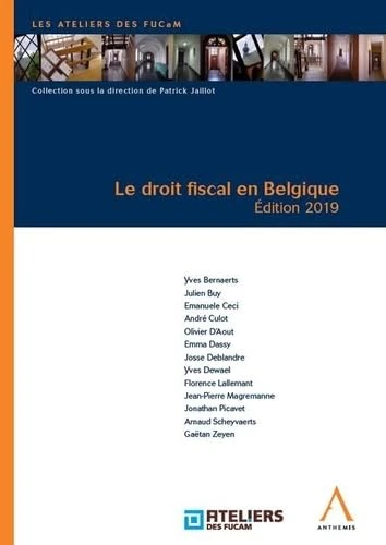 LE DROIT FISCAL EN BELGIQUE - EDITION 2019