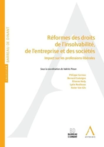 REFORMES DES DROITS DE L INSOLVABILITE, DE L ENTREPRISE ET DES SOCIETES: IMPACT SUR LES PROFESSIONS LIBERALES