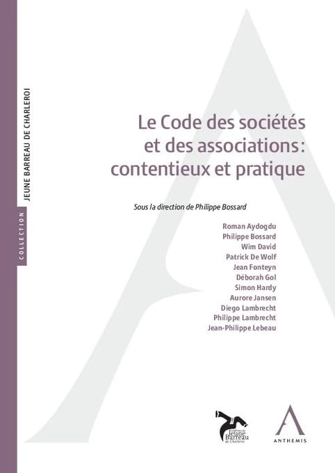 Le Code des sociétés et des associations : contentieux et pratique