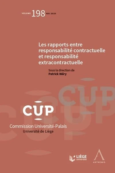 Les rapports entre responsabilité contractuelle et responsabilité extracontractuelle (2020) (Volume 198)