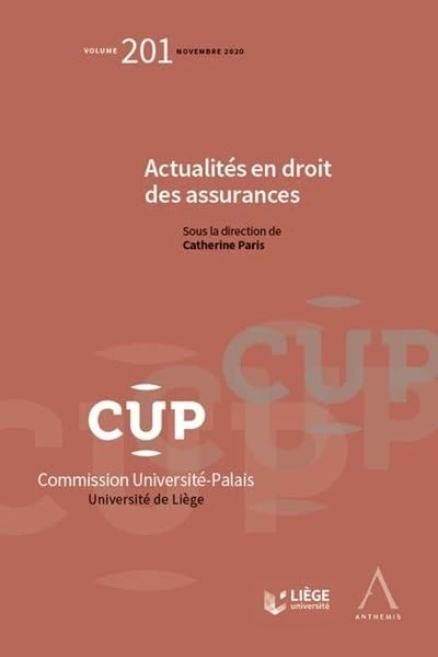 Actualités en droit des assurances (Tome 201)