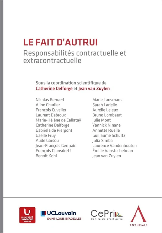 Le fait d'autrui: Responsabilités contractuelle et extracontractuelle