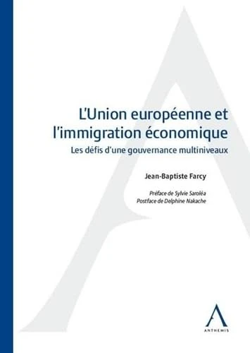 L'union européenne et l'immigration économique: Les défis d'une gouvernance multiniveaux