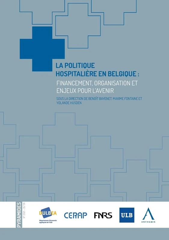 La politique hospitalière en Belgique : financement, organisation et enjeux pour l'avenir