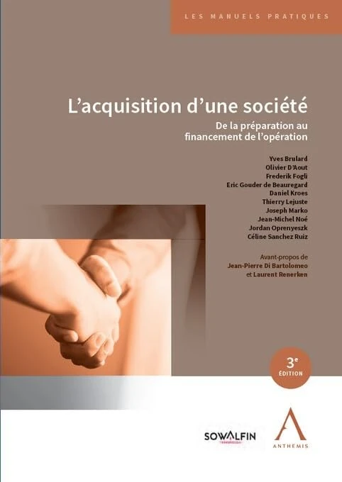 L'acquisition d'une société: De la préparation au financement de l'opération