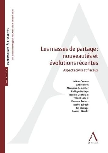 Les masses de partage : nouveautés et évolutions récentes: Aspects civils et fiscaux