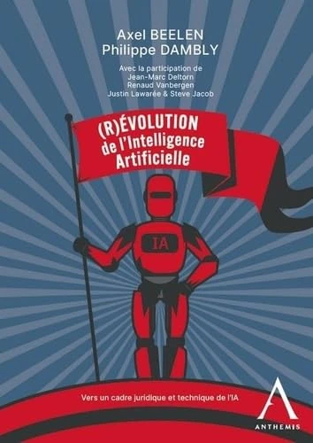 (R)évolution de l'intelligence artificielle: Cadre juridique et technique