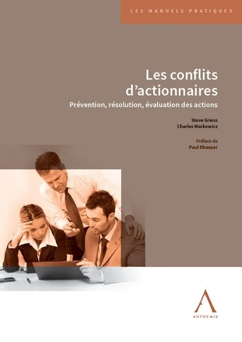 Les conflits d’actionnaires: Anticipation, solutions, évaluation des actions