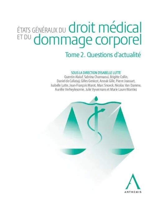États généraux du droit médical et du dommage corporel Tome 2: Tome 2. Questions d'actualité (Tome 2)