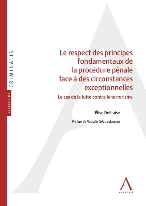 Le respect des principes fondamentaux de la procédure pénale face à des circonstances exceptionnelles: Le cas de la lutte contre le terrorisme - Image 1