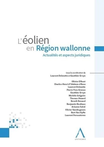 L'éolien en Région wallonne : actualités et aspects juridiques: Actualités et aspects juridiques