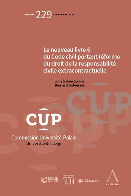 Le nouveau livre 6 du Code civil portant réforme du droit de la responsabilité civile extracontractuelle (229)