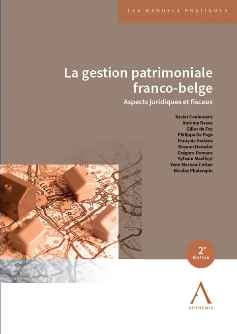 La gestion patrimoniale franco-belge: Aspects juridiques et fiscaux