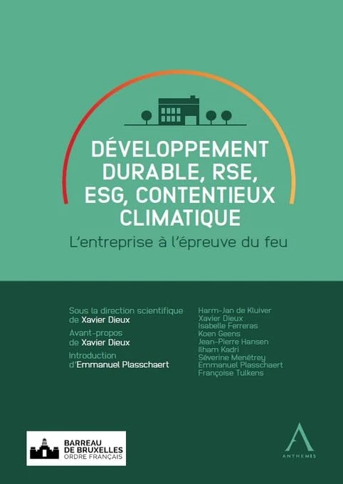Développement durable, RSE, ESG, contentieux climatique: L'entreprise à l'épreuve du feu