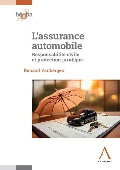 L'assurance automobile: Responsabilité civile et protection juridique