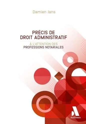 Précis de droit administratif à l'attention des professions notariales: À l'attention des professions notariales