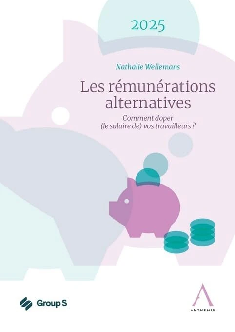 Les rémunérations alternatives 2025: Comment doper (le salaire de) vos travailleurs ? (2023)