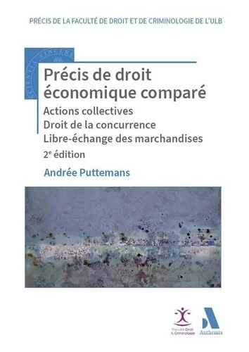 Précis de droit économique comparé: Actions collectives - Droit de la concurrence - Libre-échange des marchandises