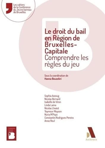 Le droit du bail en région de Bruxelles-Capitale: Comprendre les règles du jeu