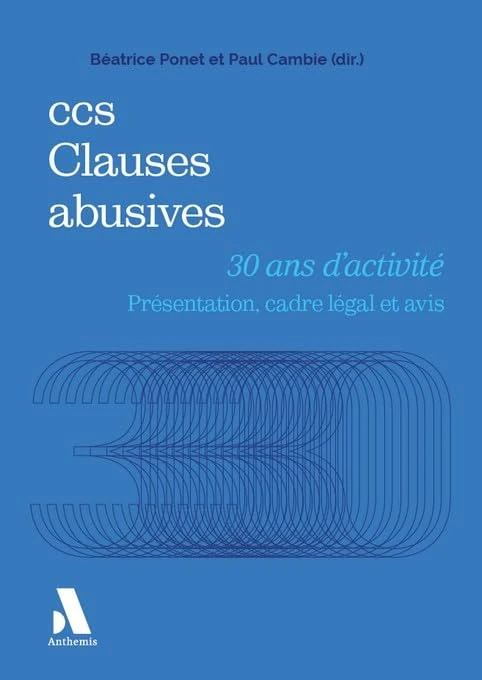ccs Clauses abusives: 30 ans d'activité. Présentation, cadre légal et avis