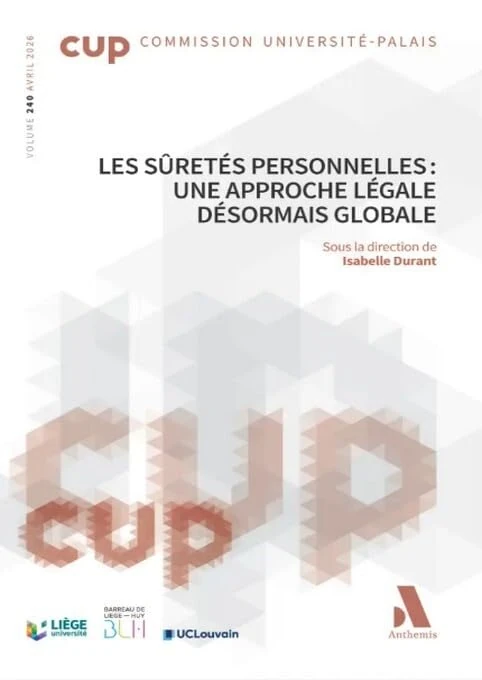 Les sûretés personnelles : une approche légale désormais globale (240)