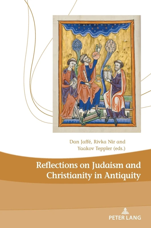 Reflections on Judaism and Christianity in Antiquity: 25 (Dieux, Hommes et Religions / Gods, Humans and Religions)