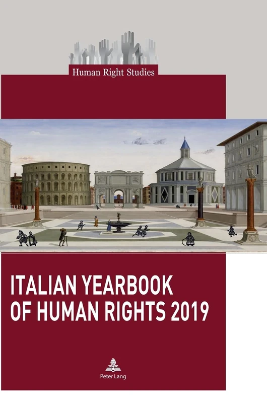 Italian Yearbook of Human Rights 2019: 10 (Human Right Studies: Subseries: Italian Yearbook of Human Rights)