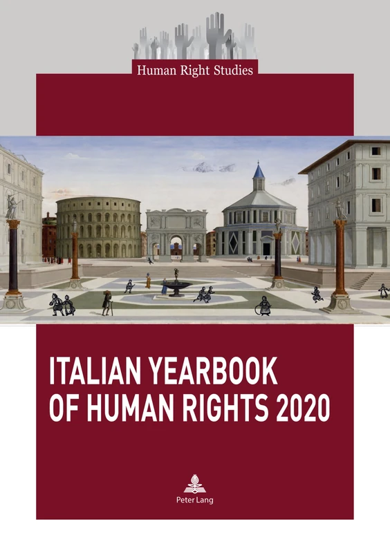 Italian Yearbook of Human Rights 2020: 11 (Human Right Studies: Subseries: Italian Yearbook of Human Rights)