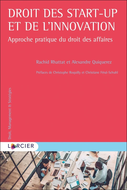 Droit des start-Up et de l'innovation: Approche pratique du droit des affaires