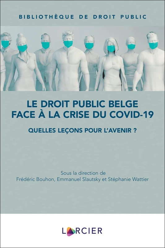 Le droit public belge face a la crise du COVID-19 - LARCIER - Image 1