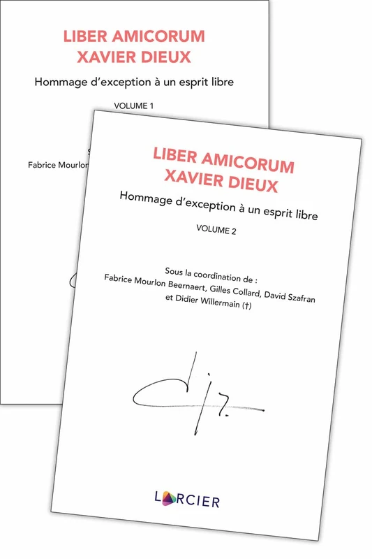 Liber Amicorum Xavier Dieux: Hommage d'exception à un esprit libre, 2 volumes