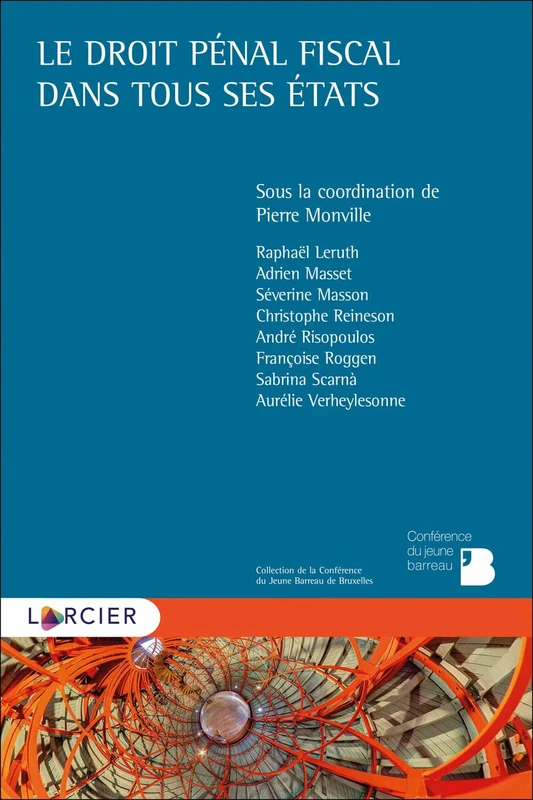 Le droit pénal fiscal dans tous ses états