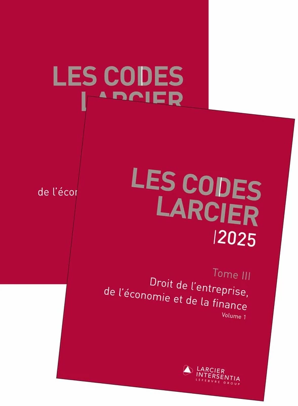 Code Larcier - Tome III - Droit de l'entreprise, de l'économie et de la finance - À jour au 1er mars