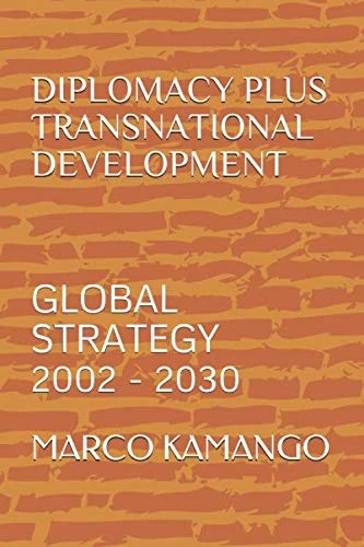 DIPLOMACY PLUS TRANSNATIONAL DEVELOPMENT : GLOBAL STRATEGY 2002 - 2030 - Image 1