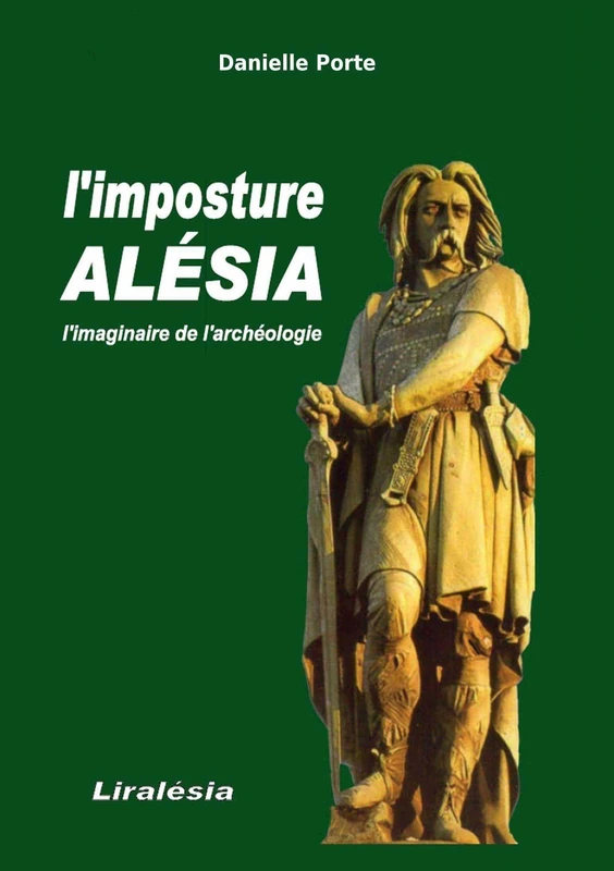l'IMPOSTURE ALÉSIA: l'Imaginaire de l'archéologie
