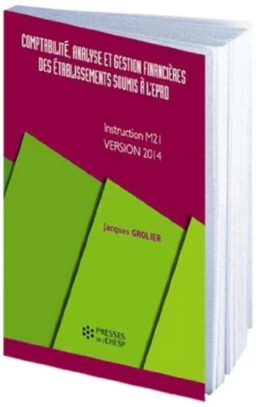 Comptabilité, analyse et gestion financière des établissements soumis à l'EPRD: Instruction M21 - Version 2014 - Image 1