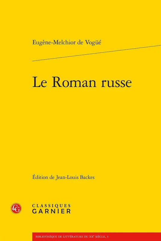 Le Roman Russe: 3 (Bibliotheque de Litterature Du Xxe Siecle)