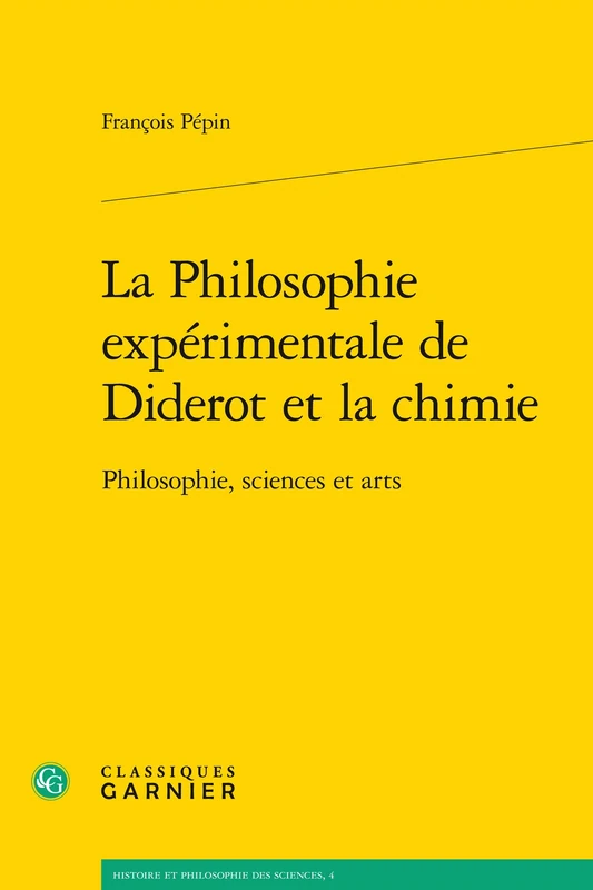 La Philosophie Experimentale de Diderot Et La Chimie: Philosophie, Sciences Et Arts: 4 (Histoire Et Philosophie Des Sciences) - Image 1