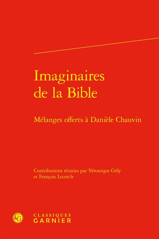 Imaginaires de la Bible: Melanges Offerts a Daniele Chauvin: 3