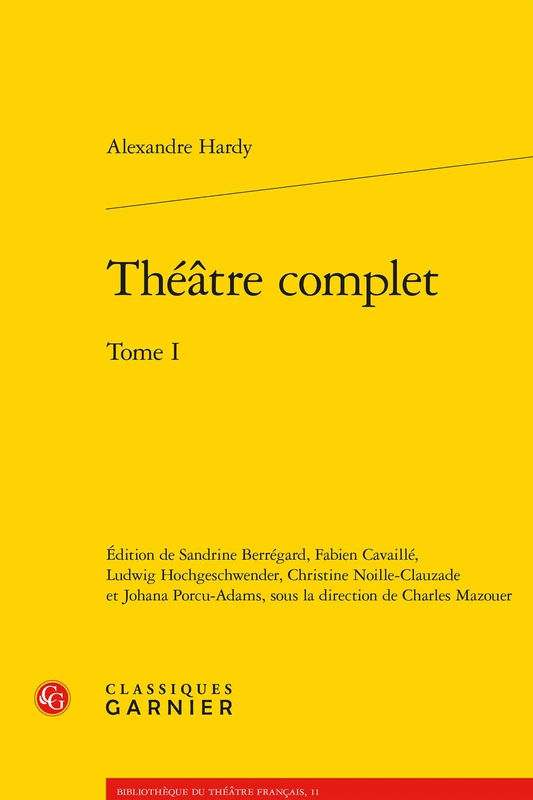 Theatre Complet. Tome I: 1 (Bibliotheque Du Theatre Francais, 11)