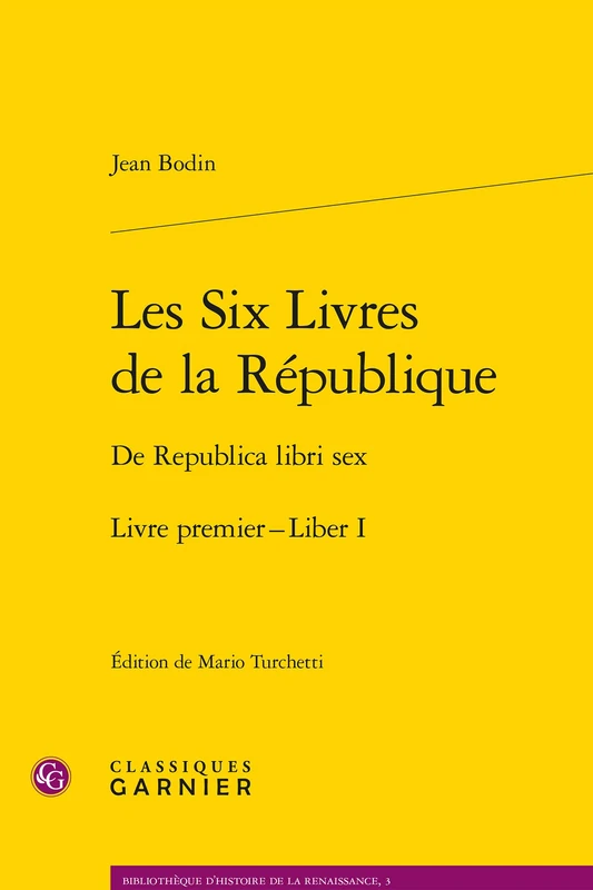Les Six Livres de la Republique / de Republica Libri Sex. Livre Premier - Liber I: De Republica libri sex, Liber I, Edition latin-français: 3 (Bibliotheque D'Histoire de la Renaissance) - Image 1