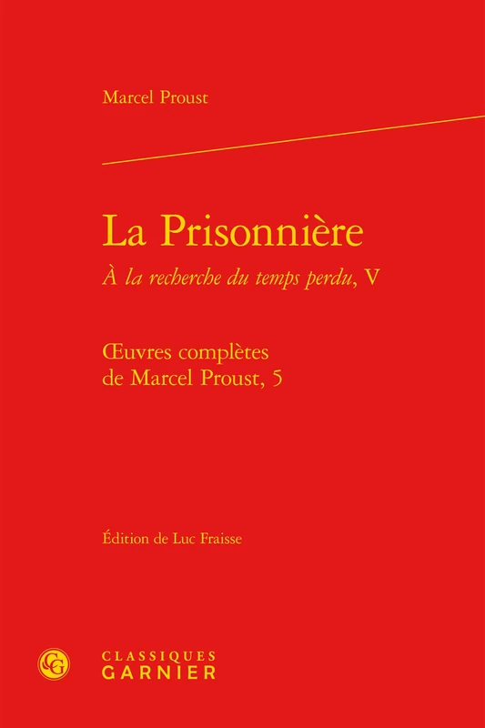La Prisonniere: Oeuvres Completes, 5: À la recherche du temps perdu, V - Image 1