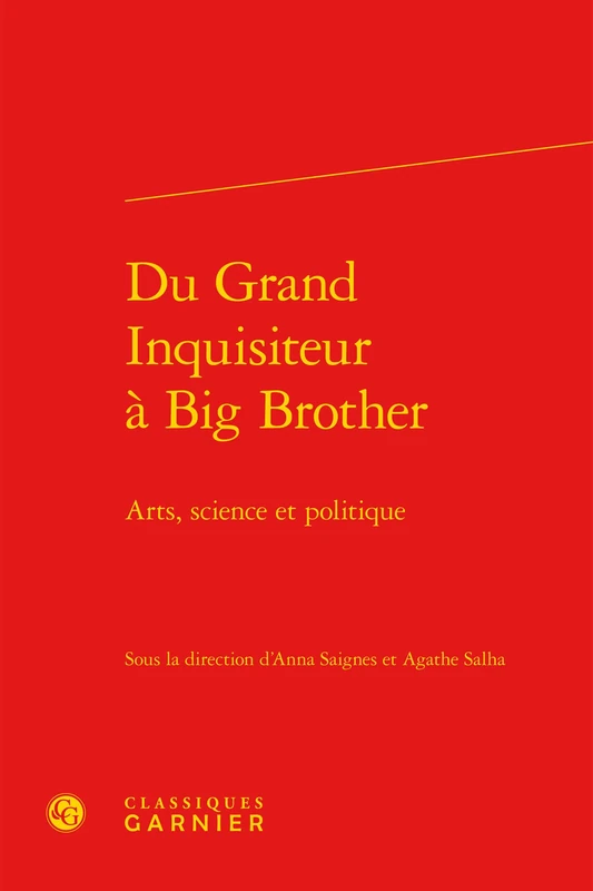 Du Grand Inquisiteur à Big Brother: Arts, science et politique: 6
