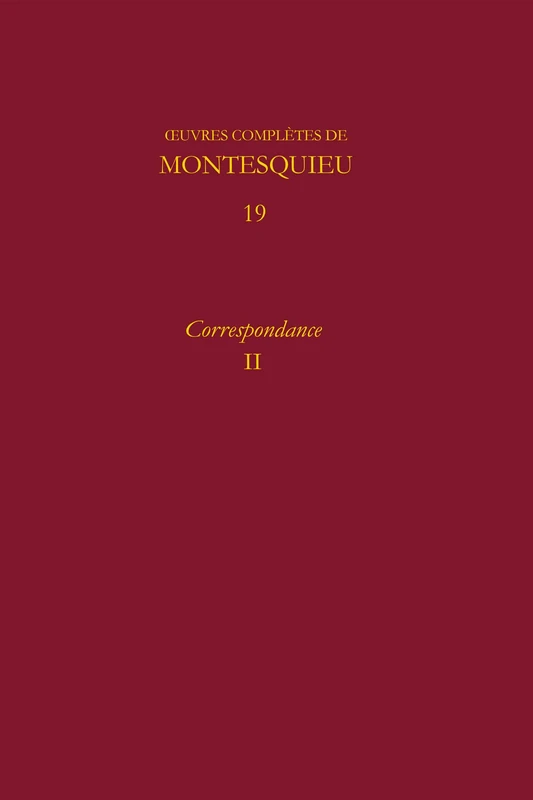 Oeuvres Completes: Correspondance, II: 19 (Bibliotheque Du Xviiie Siecle)